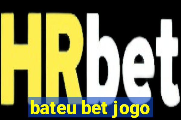 bateu bet jogo